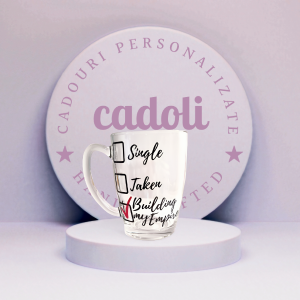 Cană personalizată ”Single, taken, building my Empire”
